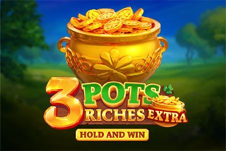 2 pots riches extra hold and win